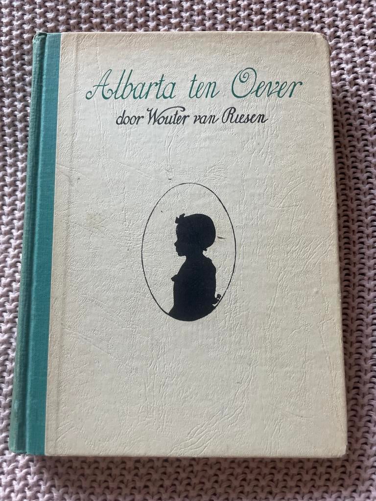 Oud kinderboek: Albarta ten Oever door Wouter van Riesen, Boeken, Ophalen of Verzenden, Zo goed als nieuw