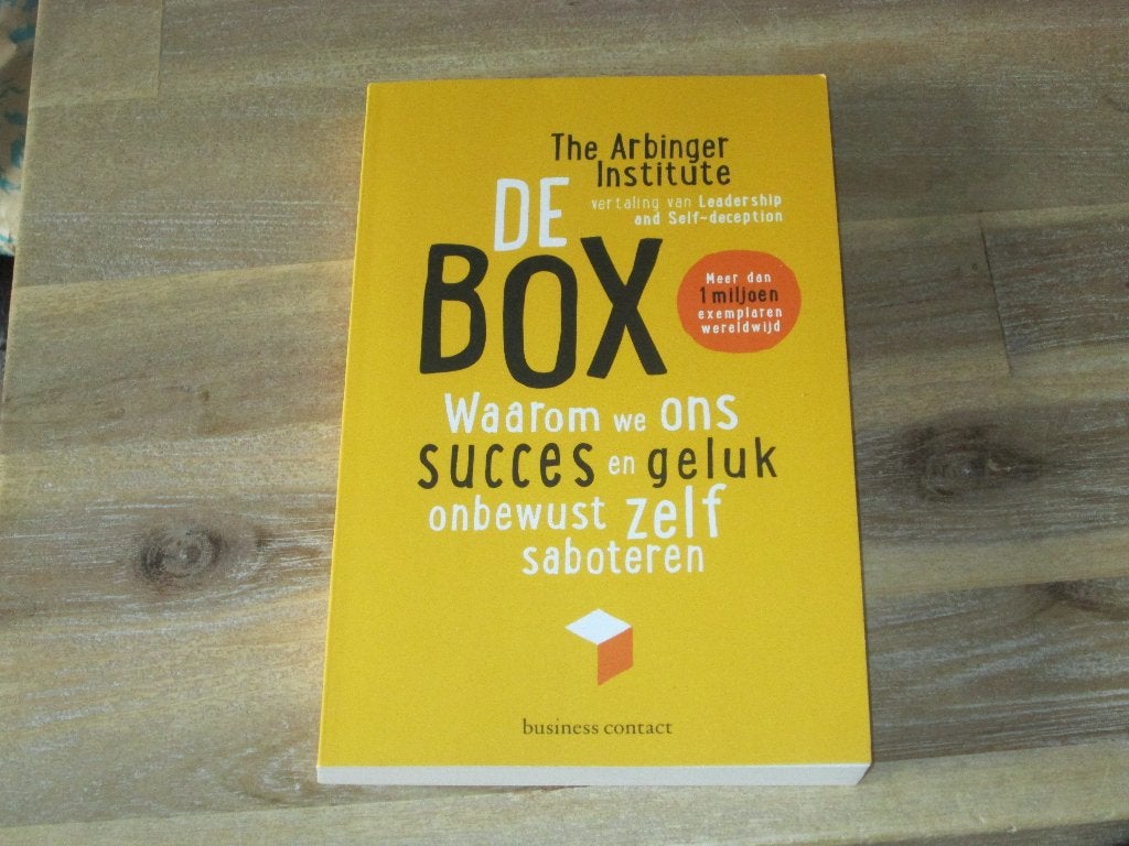 De Box Waarom we ons succes en geluk onbewust zelf saboteren, Nieuw, Ophalen of Verzenden, Overige onderwerpen, The Arbinger Institute