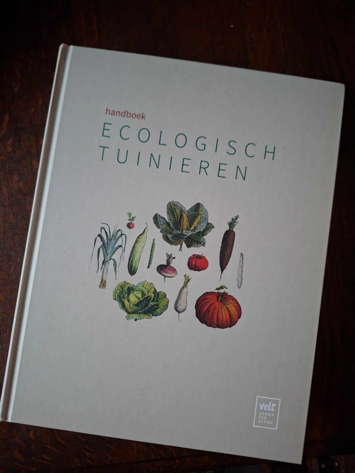 Handboek Ecologisch Tuinieren - Velt, Ophalen, Nieuw, Velt, Moestuin