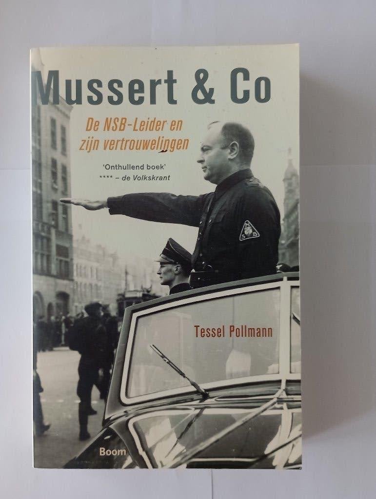 Mussert & Co De NSB-leider en zijn vertrouwelingen Pollmann, Tweede Wereldoorlog, Ophalen of Verzenden, Zo goed als nieuw, Overige onderwerpen