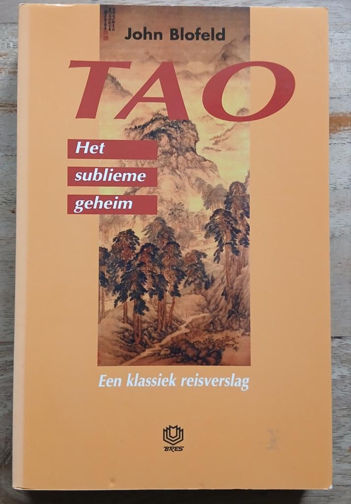 John Blofeld, Tao (Het sublieme geheim), Boeken, Esoterie en Spiritualiteit, Ophalen of Verzenden, Gelezen