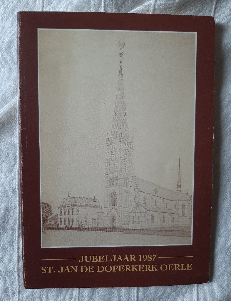 St.Jan de Doperkerk Oerle Jubeljaar 1987, Ophalen, J.F.C.M.Bijnen - St.Jan de Doperkerk Oerle - Jubeljaar 1987, Christendom | Katholiek