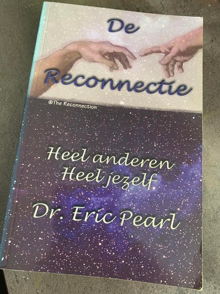 Dr. Eric Pearl - De Reconnectie ; heel anderen, heel jezelf, Boeken, Ophalen of Verzenden, Zo goed als nieuw, Spiritualiteit algemeen