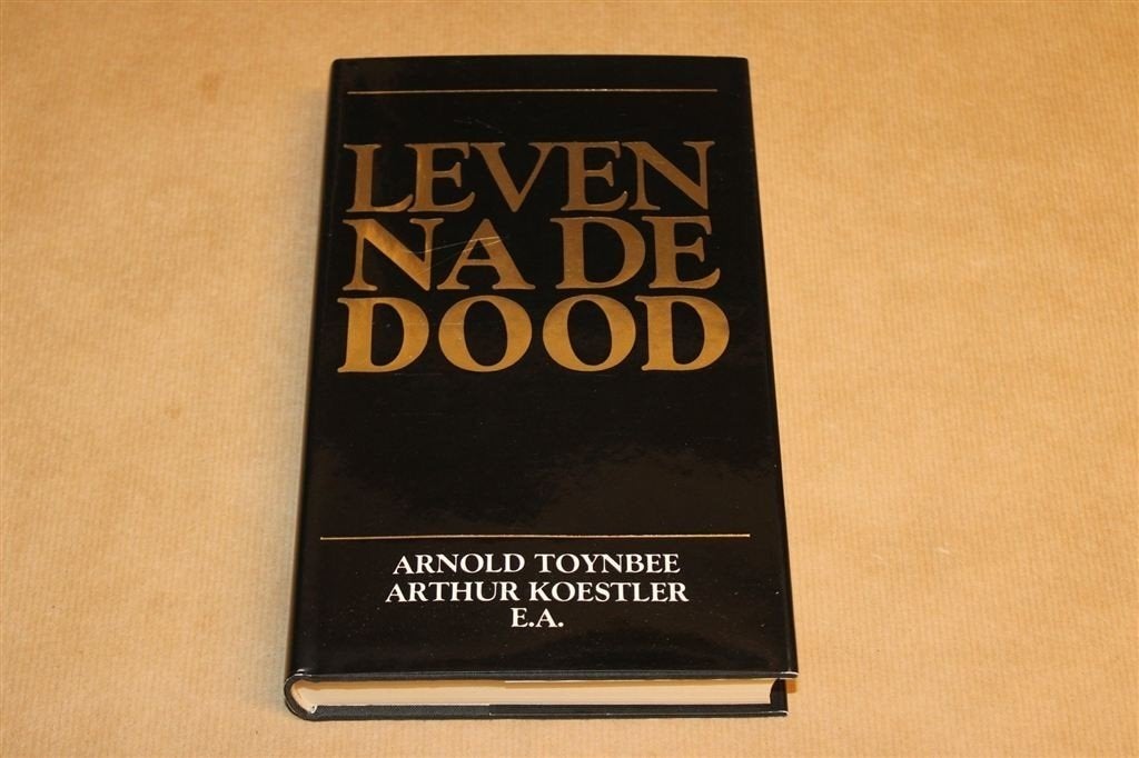 Leven na de Dood — Toynbee & Koestler, Wetenschap & Dood, Ophalen of Verzenden, Gelezen, Overige onderwerpen, Achtergrond en Informatie
