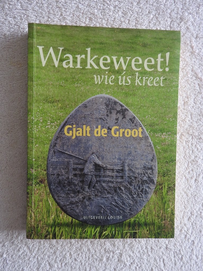 Warkeweet wie ús kreet - Gjalt de Groot, Ophalen of Verzenden, Zo goed als nieuw