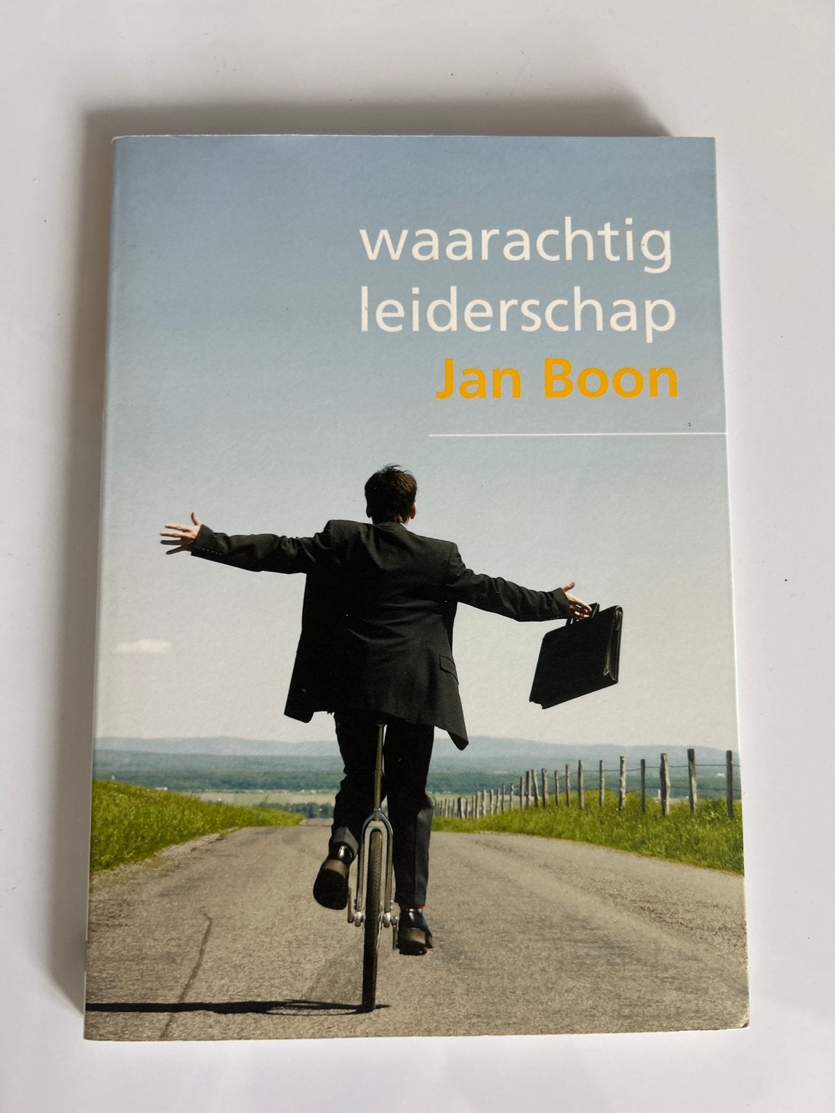 Waarachtig Leiderschap - Jan Boon (Managementboek), Boeken, Ophalen of Verzenden, Zo goed als nieuw, Management