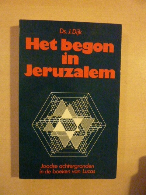 J. Dijk - Het begon in Jeruzalem, Boeken, Ophalen of Verzenden, Zo goed als nieuw