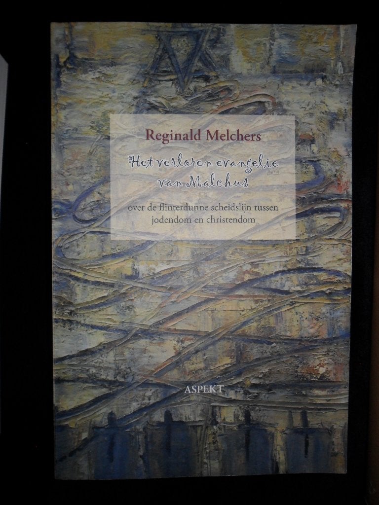 Het Verloren Evangelie Van Malchus-Reginald Melchers, Ophalen of Verzenden, Nieuw, Jodendom