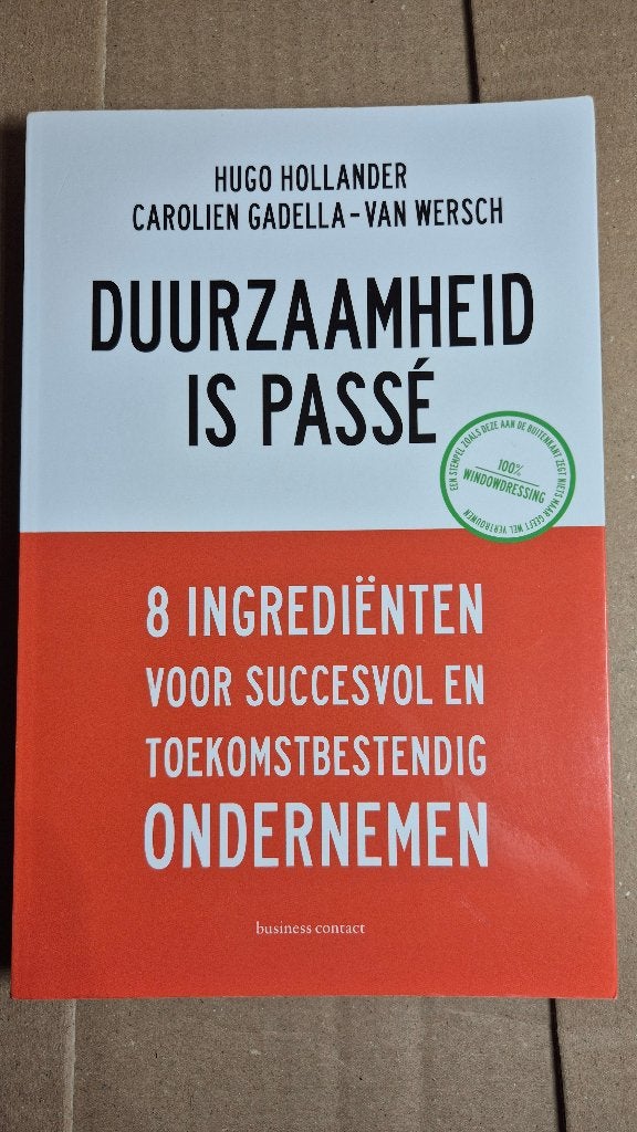 Duurzaamheid is passé - Hollander & Gadella, Ophalen of Verzenden, Zo goed als nieuw, Management, Diverse auteurs