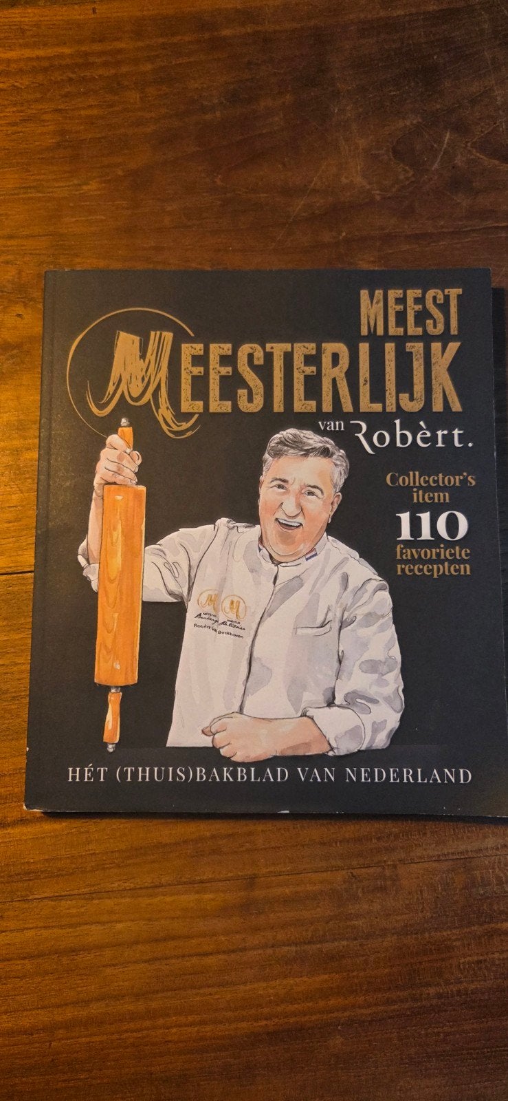 Meest Meesterlijk van Robert - Collector's item, Boeken, Taart, Gebak en Desserts, Ophalen of Verzenden, Zo goed als nieuw, Robert van Beckhoven
