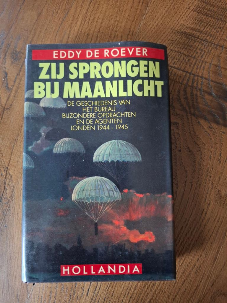 Zij Sprongen Bij Maanlicht - Eddy de Roever (WOII), Boeken, Eddy de Roever, Ophalen of Verzenden, Overige onderwerpen, Tweede Wereldoorlog