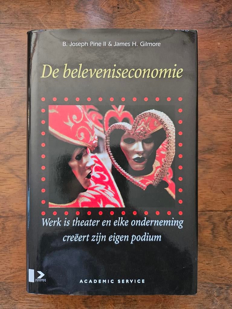 De Beleveniseconomie - Werk is theater, Ophalen of Verzenden, Gelezen, Economie en Marketing, B. Joseph Pine II & James H. Gilmore