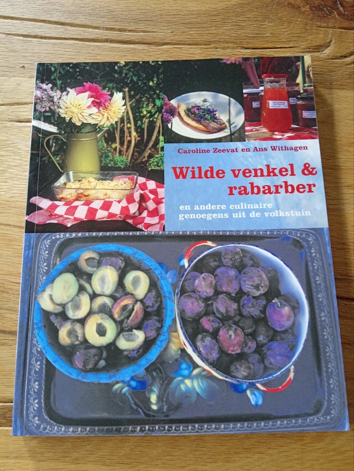 Wilde venkel & rabarber - Caroline zeevat, Gezond koken, Caroline Zeevat en Ans Withagen, Ophalen of Verzenden, Zo goed als nieuw
