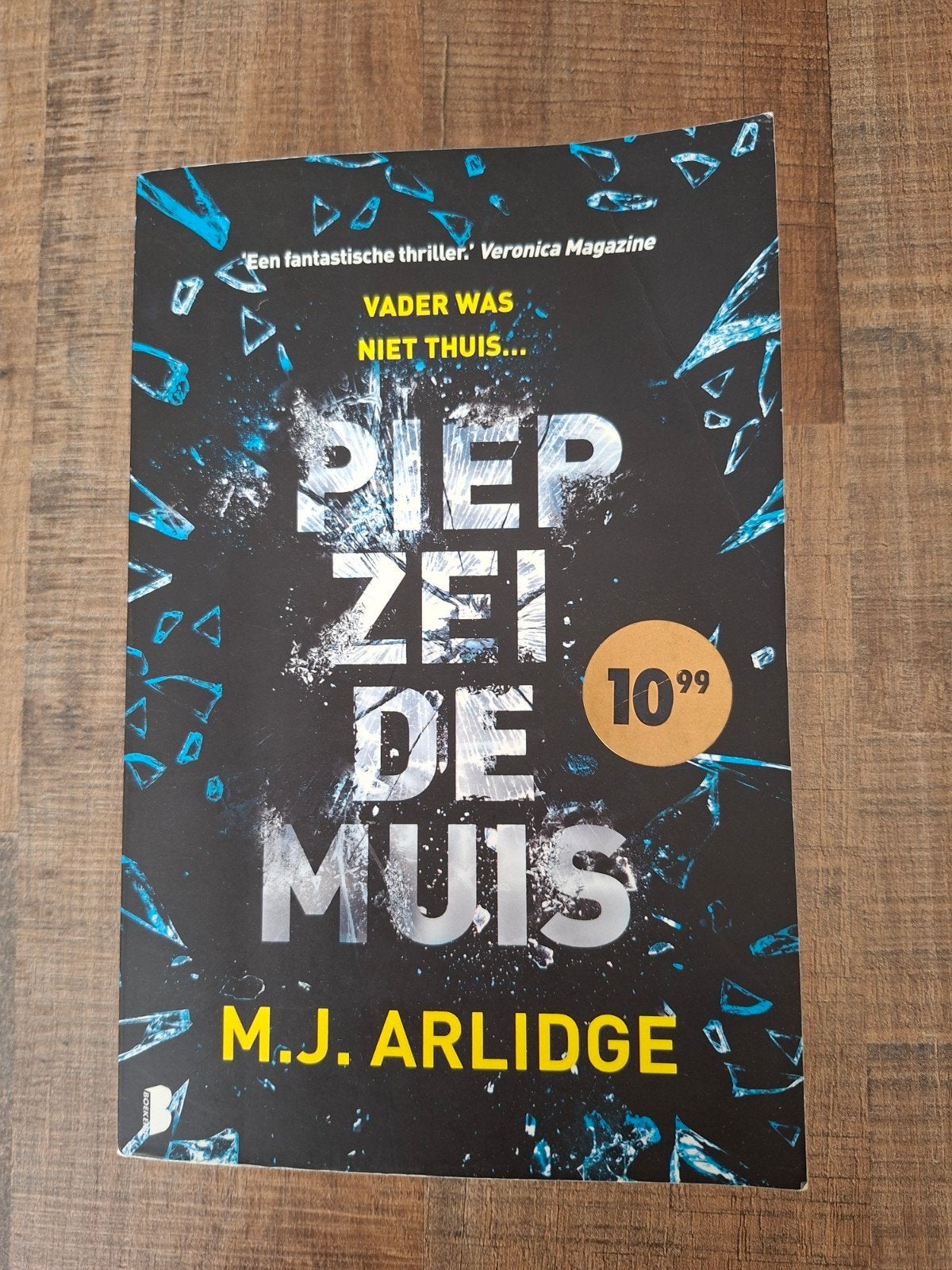 M.J. Arlidge - Piep zei de muis (thriller), Boeken, Thrillers, Ophalen of Verzenden, Gelezen, M.J. Arlidge, Europa overig