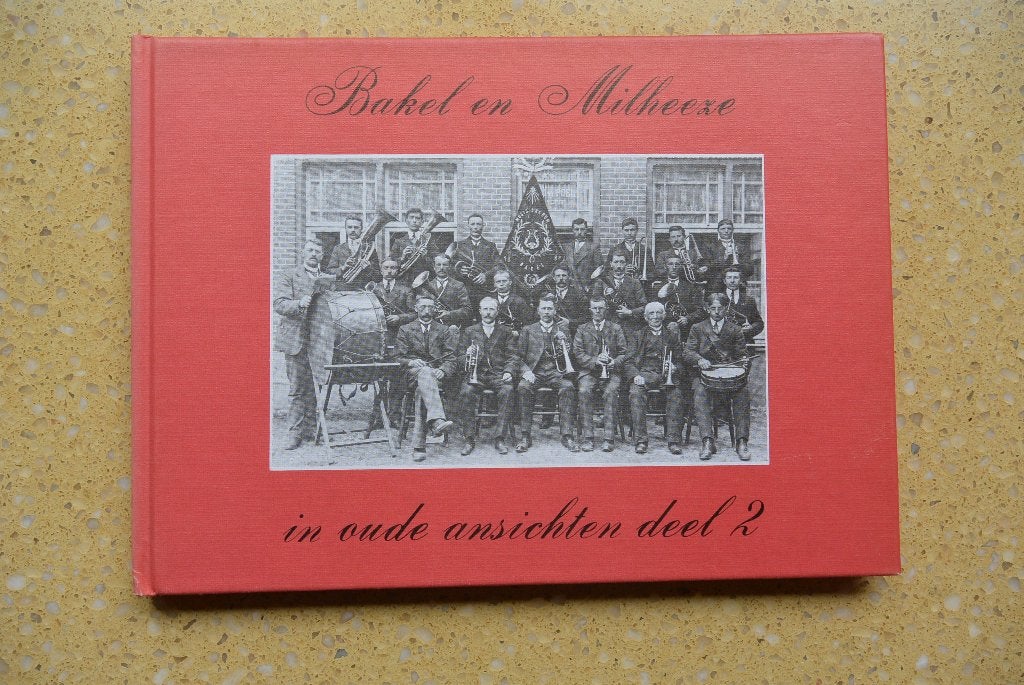 Bakel en Milheeze in oude ansichten Deel 2 L. van de Kerkhof, 20e eeuw of later, Gelezen, Lambert van de Kerkhof, Ophalen of Verzenden
