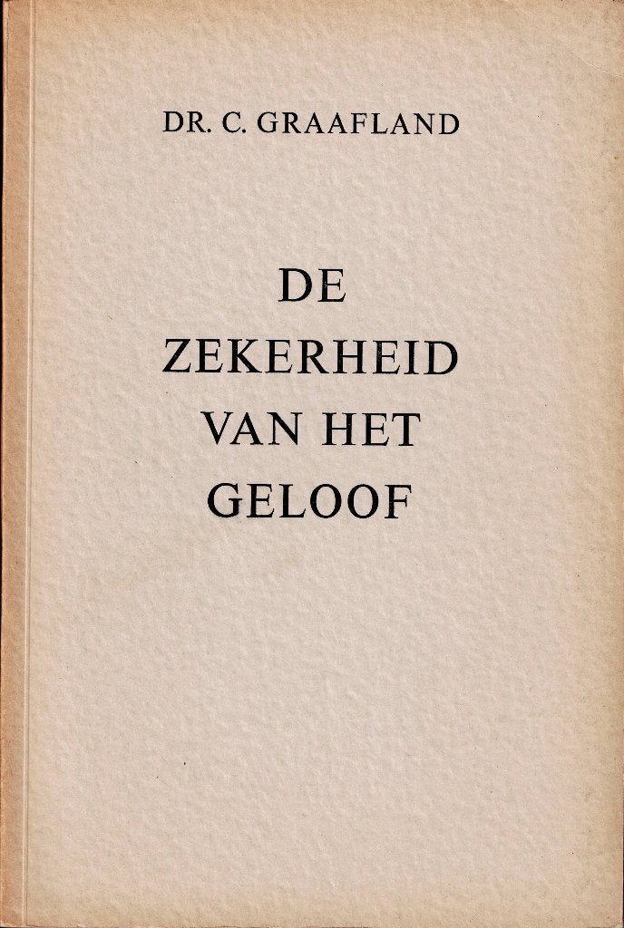 Dr. C. Graafland – De zekerheid van het geloof., Ophalen of Verzenden, Gelezen, Christendom | Protestants
