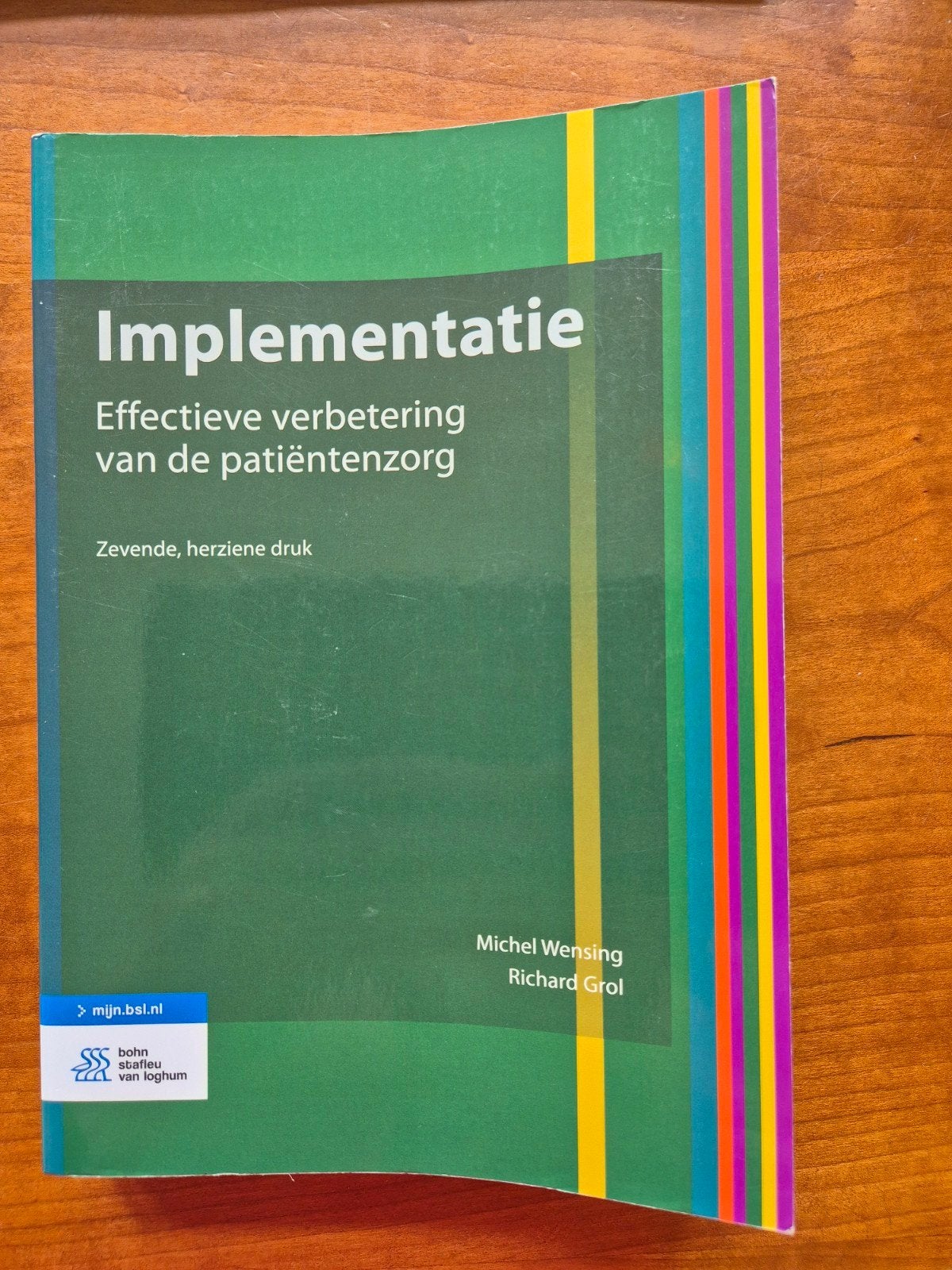 Implementatie: Effectieve verbetering van de patiëntenzorg, Michel Wensing, Richard Grol, Zo goed als nieuw, Gamma, HBO