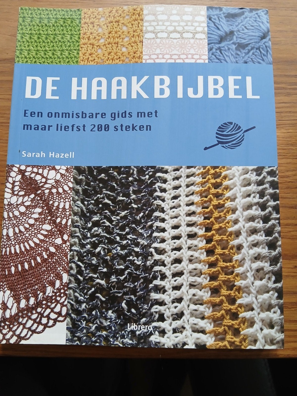 Sarah Hazell - De haakbijbel, Boeken, Hobby en Vrije tijd, Ophalen of Verzenden, Zo goed als nieuw, Sarah Hazell
