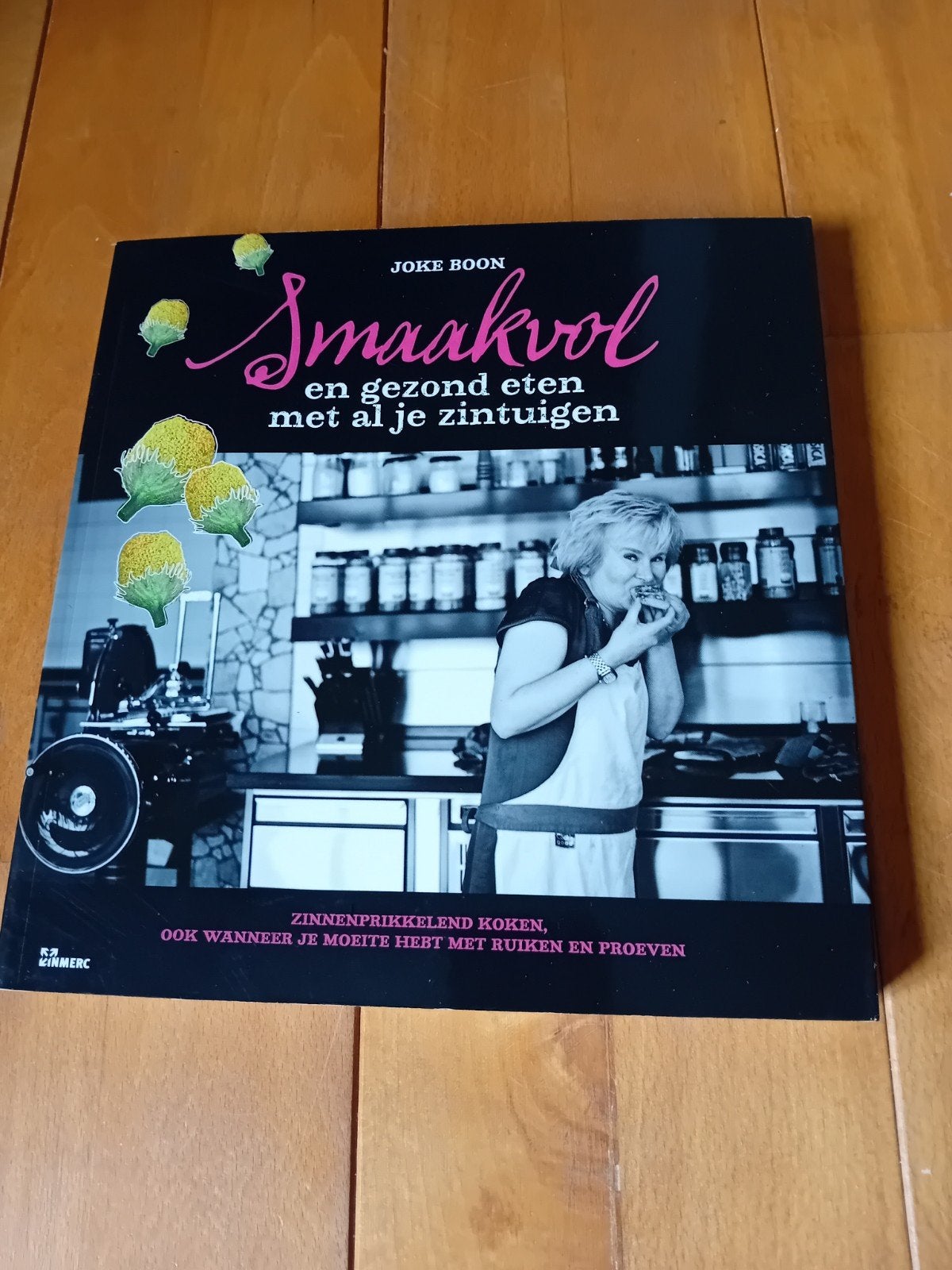 Smaakvol: Gezond eten met al je zintuigen - Joke Boon, Boeken, Gelezen, Ophalen of Verzenden, Hoofdgerechten, Joke Boon