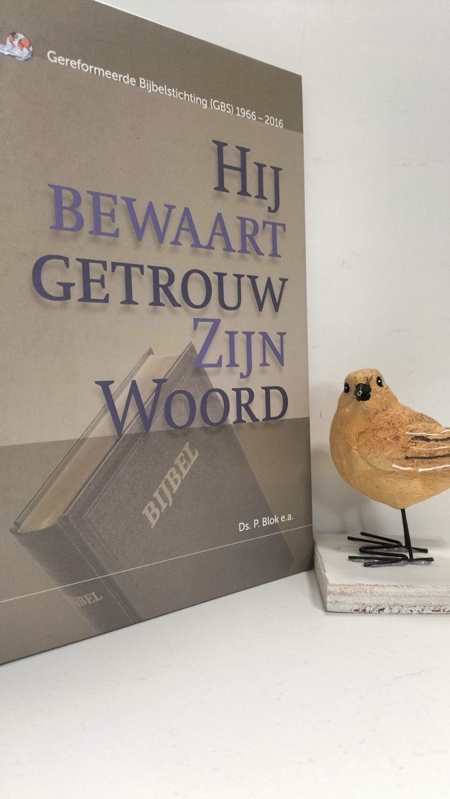 Blok, Ds. P.; Hij bewaart getrouw Zijn Woord (GBS 1966-2016), Boeken, Ophalen of Verzenden, Gelezen, Christendom | Protestants