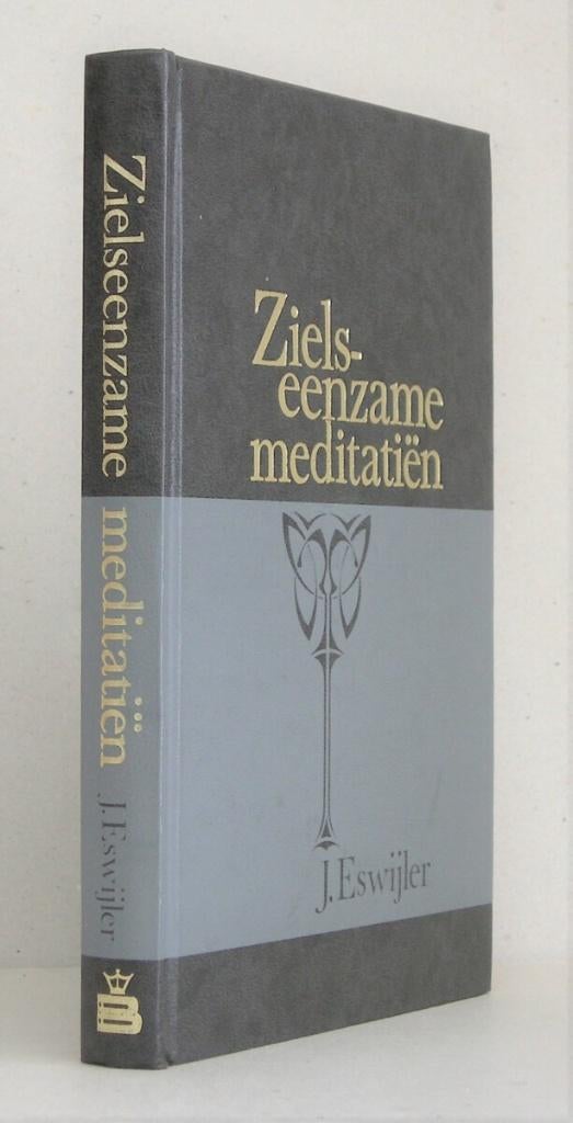 J. Eswijler: Ziels-eenzame meditatiën., Gelezen, Christendom | Protestants, Ophalen of Verzenden, J. Eswijler