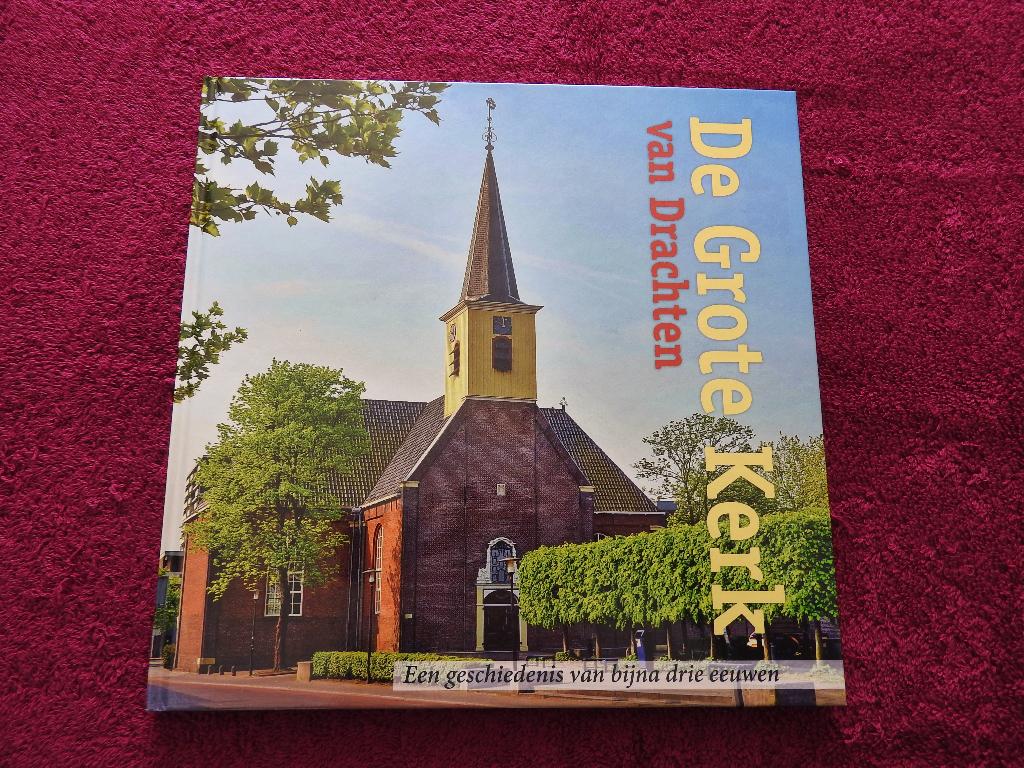 De Grote Kerk van Drachten - Een geschiedenis van 3 eeuwen, Ophalen of Verzenden, Zo goed als nieuw