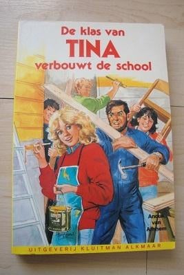 DE KLAS VAN TINA VERBOUWT DE SCHOOL  Anouk van Arnhem, Boeken, Ophalen of Verzenden, Gelezen