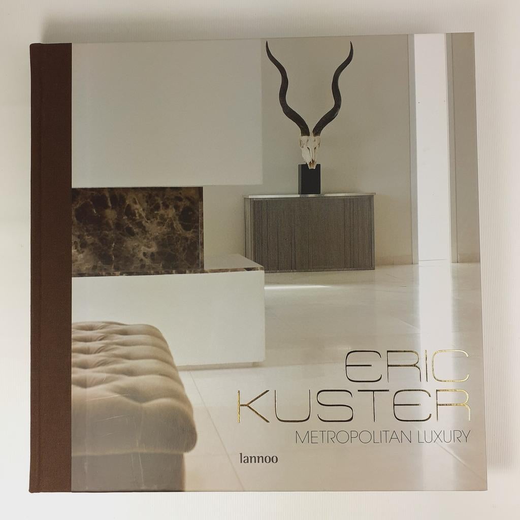 Eric Kuster Metropolitan Luxury - Gesigneerd Boek, Eric Kuster, Ophalen of Verzenden, Zo goed als nieuw, Overige onderwerpen
