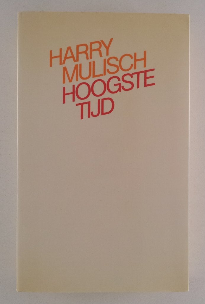 Mulisch, Harry - Hoogste tijd, Verzenden, Gelezen