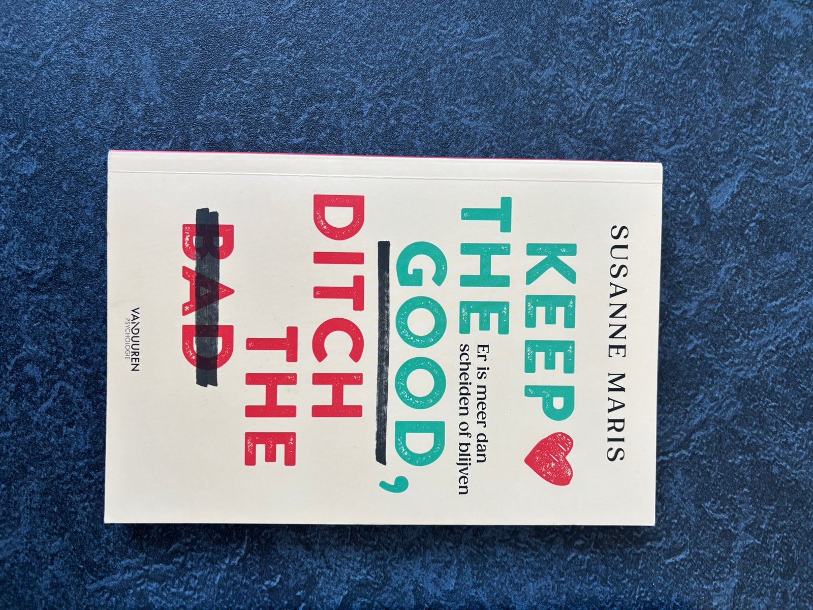 Boeken over relaties en scheiden: Keep the Good, Ditch the B, Ophalen of Verzenden, Zo goed als nieuw