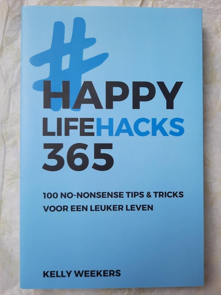 Boek Kelly Weekers - Happy lifehacks 365, Ophalen of Verzenden, Nieuw, Kelly Weekers