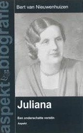 Juliana Een onderschatte vorstin - Bert van Nieuwenhuizen, Ophalen, Overige, Zo goed als nieuw, Bert van Nieuwenhuizen