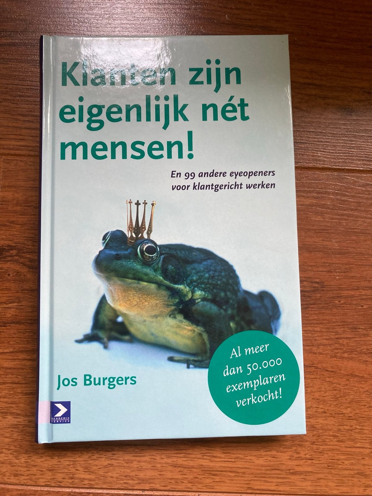 Klanten zijn eigenlijk nét mensen! - Jos Burgers, Boeken, Ophalen of Verzenden, Zo goed als nieuw, Economie en Marketing