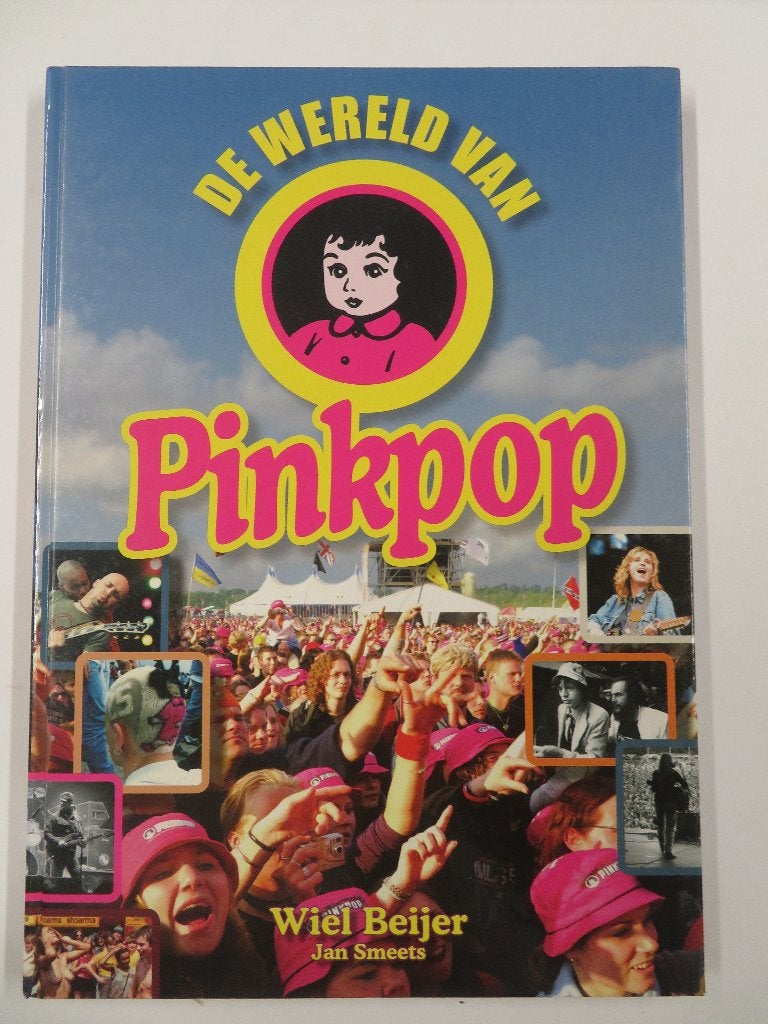De Wereld van Pinkpop - Gesigneerd door Jan Smeets, Gelezen, Ophalen of Verzenden, Overige onderwerpen, Wiel Beijer, Jan Smeets