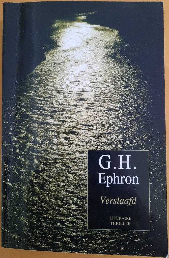 Boek Verslaafd van G.H. Ephron, Boeken, Thrillers, Gelezen, Ophalen of Verzenden