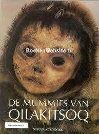 De mummies van Qilakitsoq-   uitgave natuur en techniek, 15e en 16e eeuw, Ophalen of Verzenden, Zo goed als nieuw, Noord-Amerika