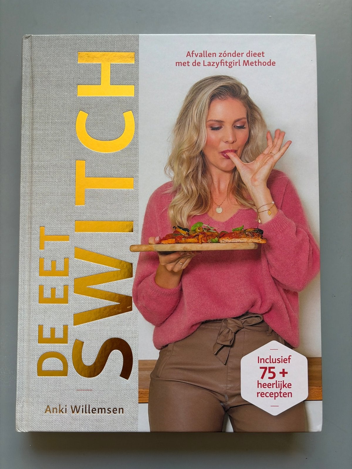 De Eet Switch - Anki Willemsen (Lazyfitgirl Methode), Boeken, Ophalen of Verzenden, Zo goed als nieuw, Voorgerechten en Soepen