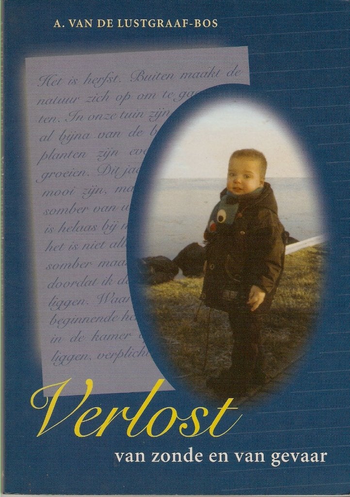 A. van de Lustgraaf: Verlost van zonden en gevaar., Boeken, Ophalen of Verzenden, Gelezen, A. van de Lustgraaf, Christendom | Protestants