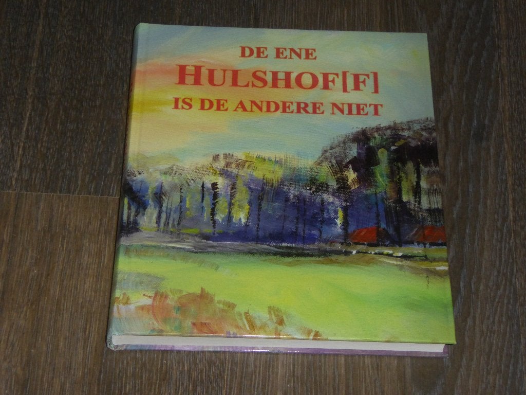 DE ENE HULSHOF(F) IS DE ANDERE NIET, Verzenden, Zo goed als nieuw, Diverse auteurs