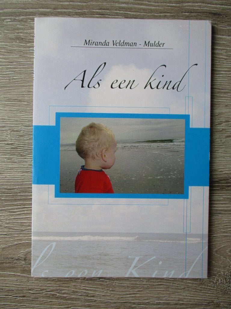 Als een kind - Miranda Veldman-Mulder, Ophalen of Verzenden, Gelezen