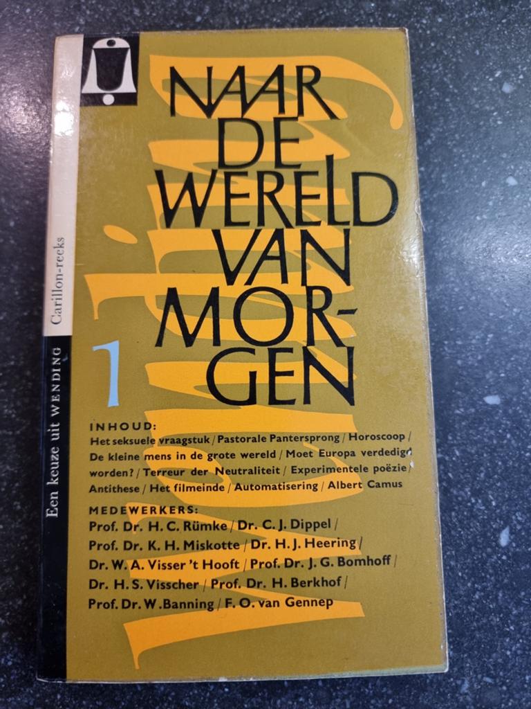 Naar de Wereld van Morgen - Wending Carillon-reeks, Ophalen of Verzenden, Gelezen, Diverse auteurs (o.a. H. C. Rümke, C. J. Dippel, K. H. Miskotte)