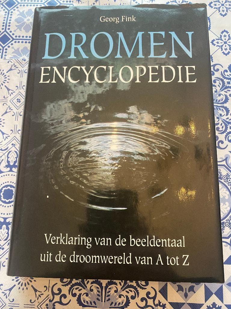 Dromen encyclopedie door Georg Fink, Boeken, Ophalen of Verzenden, Zo goed als nieuw, Spiritualiteit algemeen, Achtergrond en Informatie