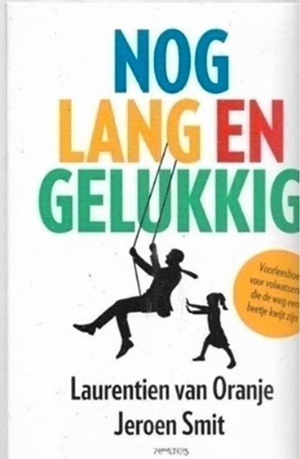 Laurentien Van Oranje Nog lang en gelukkig, Ophalen of Verzenden, Zo goed als nieuw