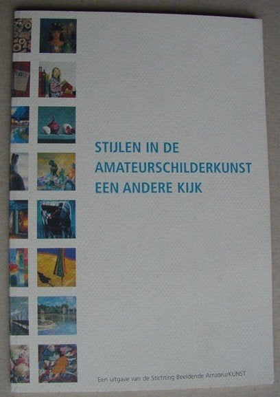Stijlen in de Amateurschilderkunst, een andere kijk, Ophalen of Verzenden, Zo goed als nieuw, Tekenen en Schilderen