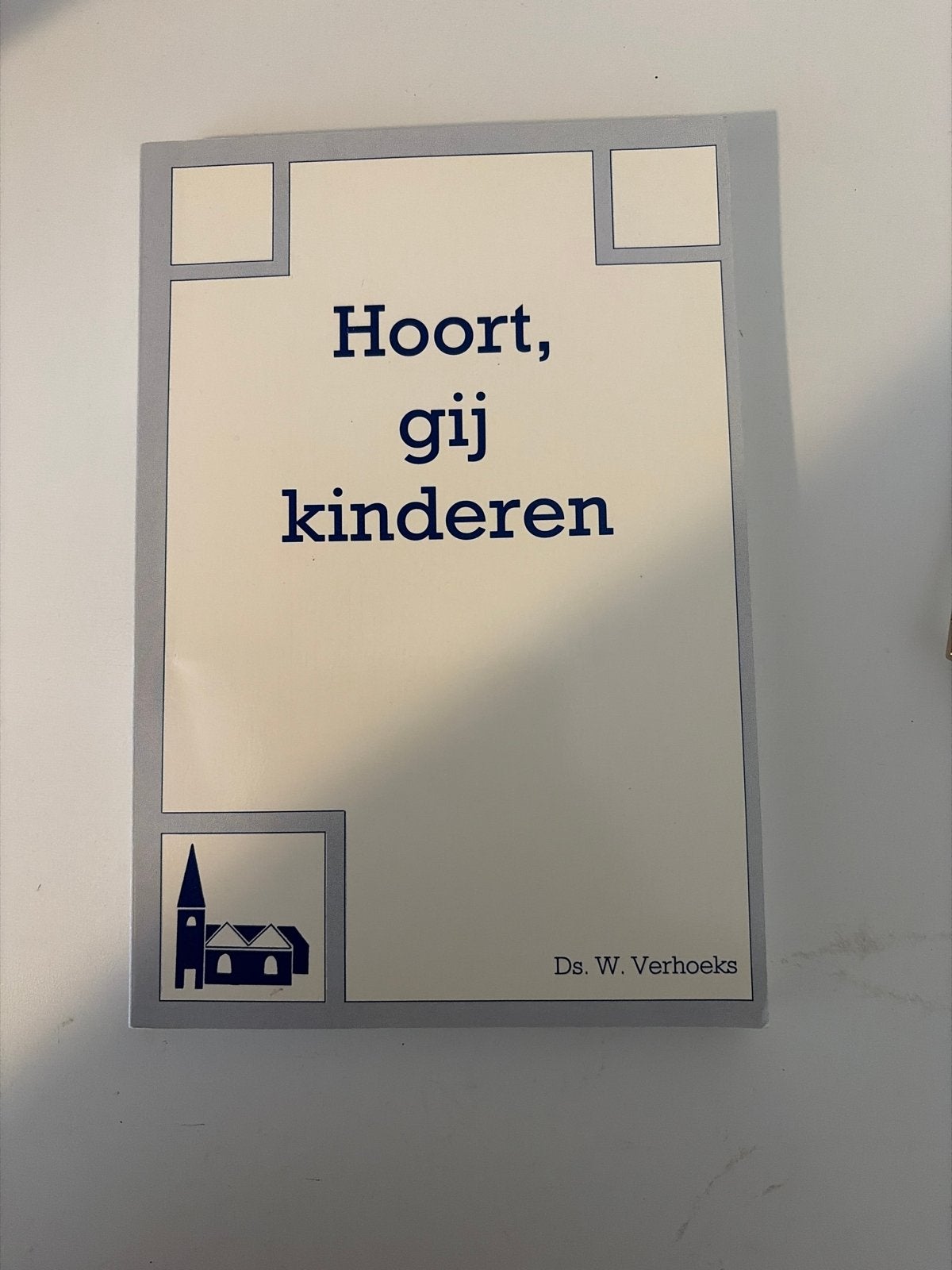 Hoort, gij kinderen - Ds. W. Verhoeks, Ophalen of Verzenden, Nieuw, Christendom | Protestants