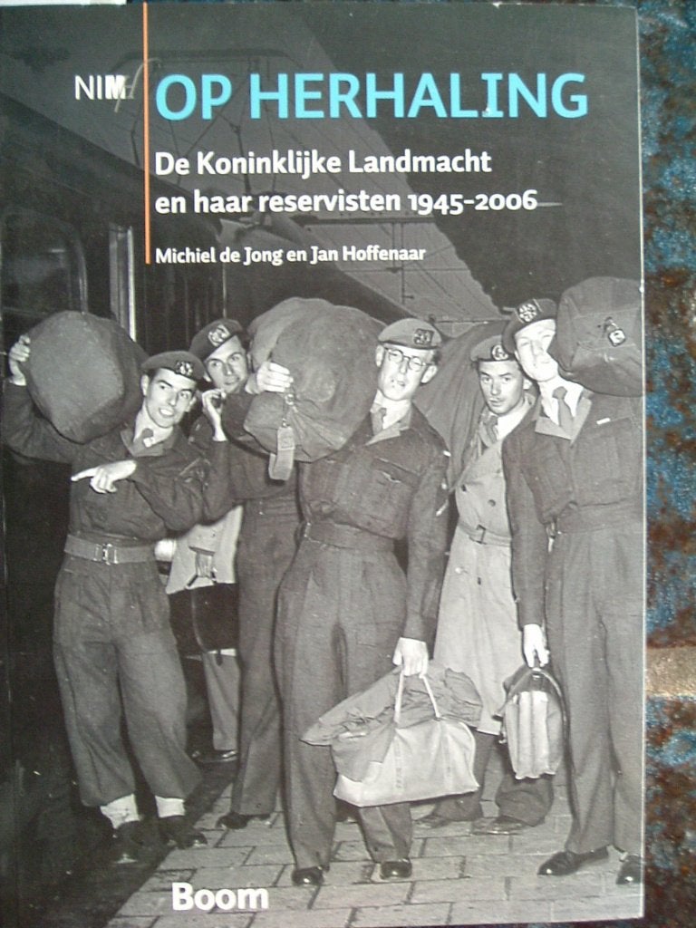 Op herhaling. De Koninklijke Landmacht en haar reservisten., M. de Jong, Ophalen of Verzenden, 20e eeuw of later, Gelezen