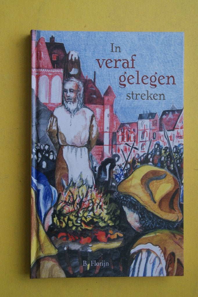 In veraf gelegen streken - B. Florijn (Jeugdboek), Nieuw, Christendom | Protestants, Ophalen of Verzenden, B. Florijn