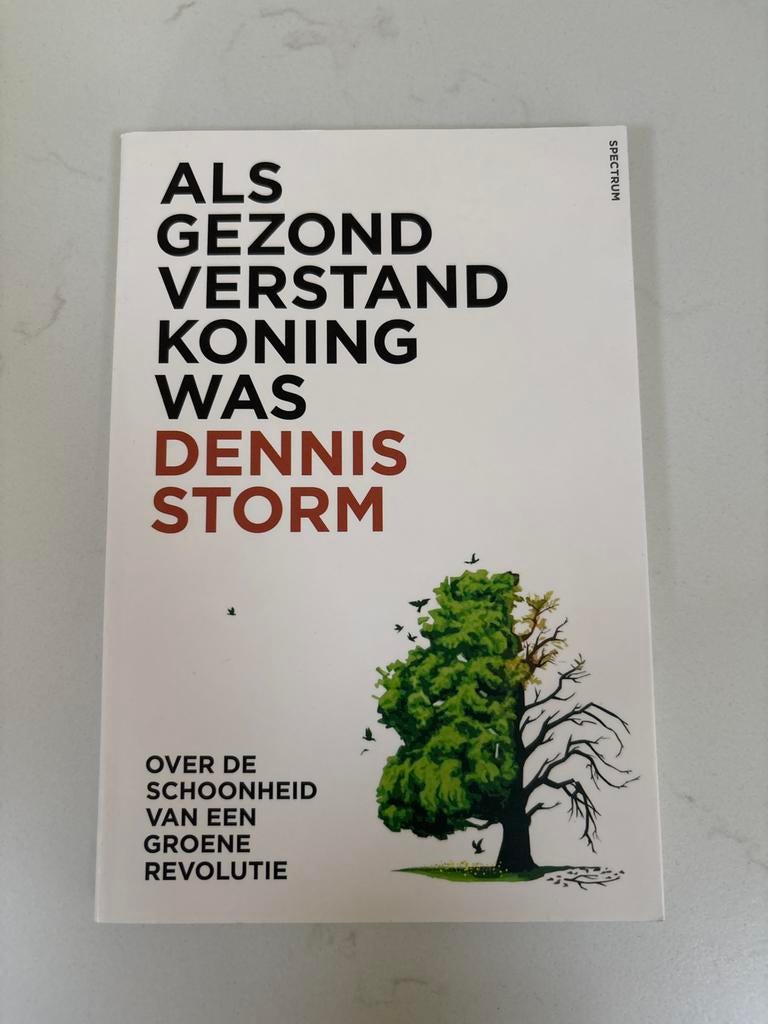 Als Gezond Verstand Koning Was - Dennis Storm, Boeken, Ophalen of Verzenden, Zo goed als nieuw, Nederland