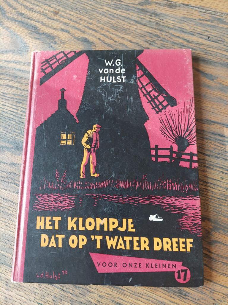 Het Klompje Dat Op 't Water Dreef - W.G. van de Hulst, Ophalen of Verzenden, Gelezen, W.G. van de Hulst, Fictie algemeen
