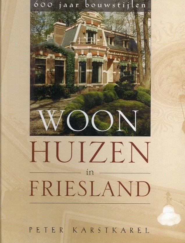 woonhuizen in friesland peter karstkarel, Verzenden, Zo goed als nieuw, Karstkarel peter, Friesland